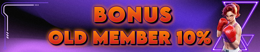 BONUS OLD MEMBER 10%